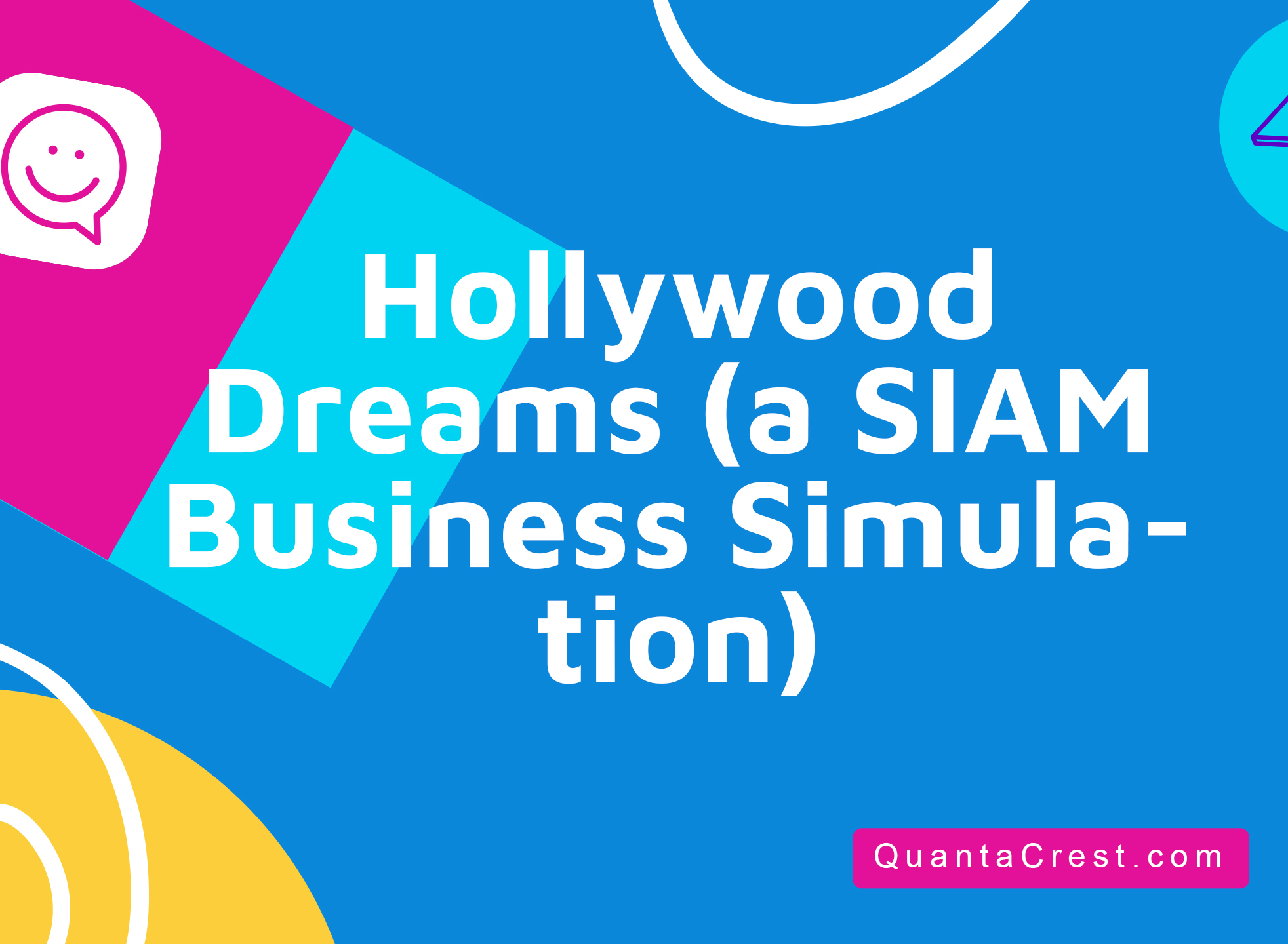 Hollywood Dreams (a SIAM Business Simulation)